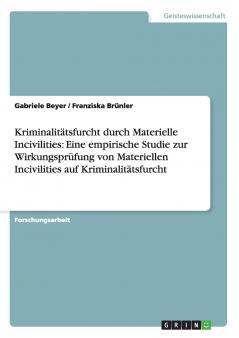 Kriminalitätsfurcht durch Materielle Incivilities