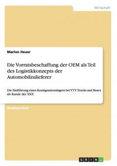 Die Vorratsbeschaffung der OEM als Teil des Logistikkonzepts der Automobilzulieferer