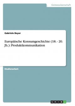 Europäische Konsumgeschichte (18. - 20. Jh.)