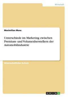 Unterschiede im Marketing zwischen Premium- und Volumenherstellern der Automobilindustrie