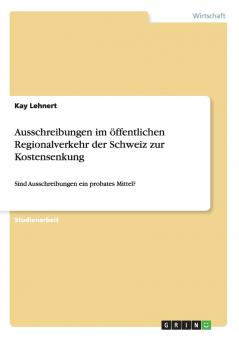 Ausschreibungen im öffentlichen Regionalverkehr der Schweiz zur Kostensenkung