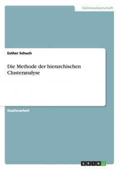 Die Methode der hierarchischen Clusteranalyse