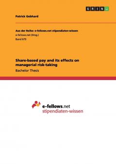 Share-based pay and its effects on managerial risk-taking