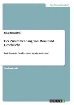 Der Zusammenhang von Moral und Geschlecht