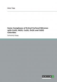 Some Complexes of N-Aryl Furfural Nitrones with Co(II) Ni(II) Cu(II) Zn(II) and Cd(II) Chlorides