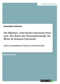 Die Märchen „Vom Fischer und seiner Frau und „Der Kreis der Neunundneunzig im Werte & Normen-Unterricht