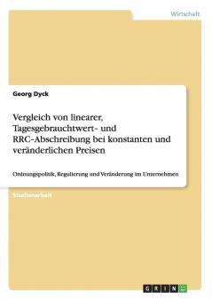 Vergleich von linearer Tagesgebrauchtwert? und RRC?Abschreibung bei konstanten und veränderlichen Preisen