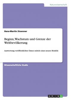 Beginn Wachstum und Grenze der Weltbevölkerung