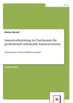 Saisonvorbereitung im Tischtennis für professionell arbeitende Amateurvereine