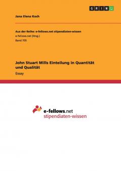 John Stuart Mills Einteilung in Quantität und Qualität
