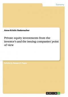 Private equity investments from the investor's and the issuing companies' point of view
