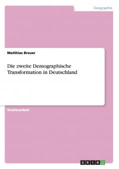 Die zweite Demographische Transformation in Deutschland