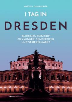 1 Tag in Dresden