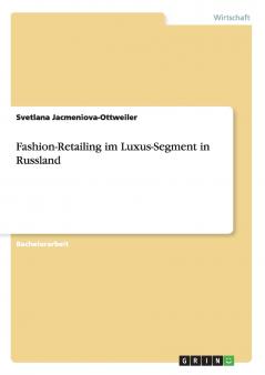 Fashion-Retailing im Luxus-Segment in Russland