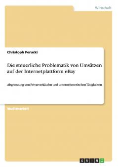 Die steuerliche Problematik von Umsätzen auf der Internetplattform eBay