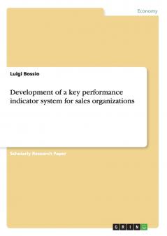 Development of a key performance indicator system for sales organizations
