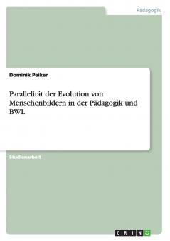 Parallelität der Evolution von Menschenbildern in der Pädagogik und BWL