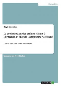 La scolarisation des enfants Gitans à Perpignan et ailleurs (Hambourg / Hessen)