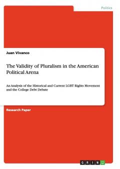 The Validity of Pluralism in the American Political Arena