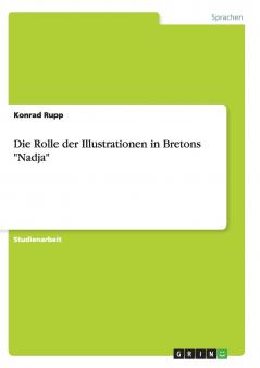 Die Rolle der Illustrationen in Bretons Nadja