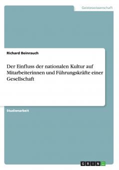 Der Einfluss der nationalen Kultur auf Mitarbeiterinnen und F��hrungskr��fte einer Gesellschaft