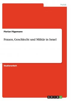 Frauen Geschlecht und Militär in Israel