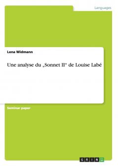 Une analyse du „Sonnet II de Louise Labé