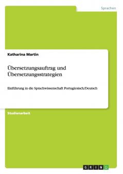 Übersetzungsauftrag und Übersetzungsstrategien