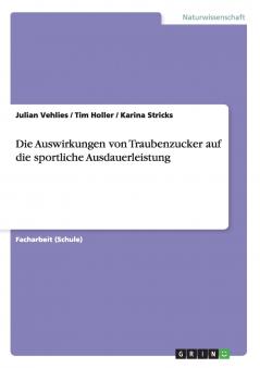 Die Auswirkungen von Traubenzucker auf die sportliche Ausdauerleistung
