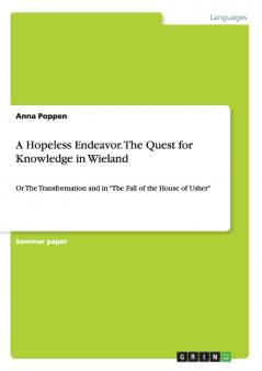 A Hopeless Endeavor. The Quest for Knowledge in Wieland