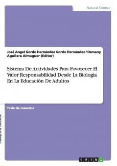 Sistema De Actividades Para Favorecer El Valor Responsabilidad Desde La Biología En La Educación De Adultos