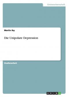 Die Unipolare Depression