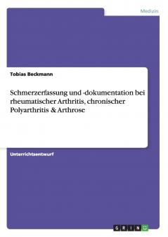 Schmerzerfassung und -dokumentation bei rheumatischer Arthritis chronischer Polyarthritis & Arthrose