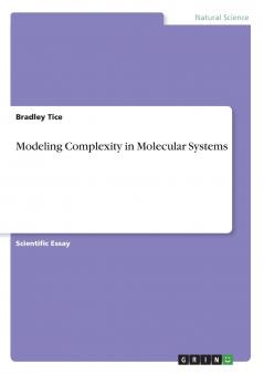 Modeling Complexity in Molecular Systems