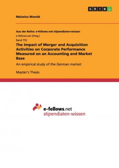 The Impact of Merger and Acquisition Activities on Corporate Performance Measured on an Accounting and Market Base