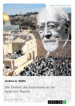 Die Einheit des Judentums in der Sicht Leo Baecks