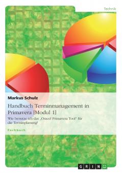 Handbuch Terminmanagement in Primavera [Modul 1]