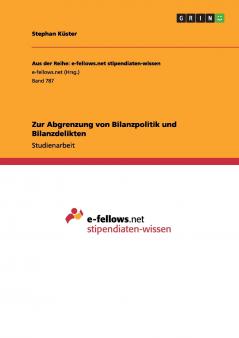 Zur Abgrenzung von Bilanzpolitik und Bilanzdelikten