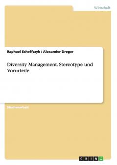 Diversity Management. Stereotype und Vorurteile