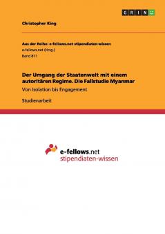 Der Umgang der Staatenwelt mit einem autoritären Regime. Die Fallstudie Myanmar