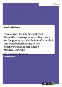 Betriebliches Gesundheitsmanagement als Instrument zur Steigerung der Mitarbeiterzufriedenheit und -bindung in der Sozialwirtschaft