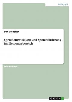 Sprachentwicklung und Sprachförderung im Elementarbereich