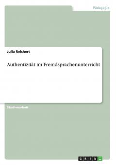 Authentizität im Fremdsprachenunterricht