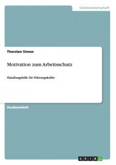 Motivation zum Arbeitsschutz