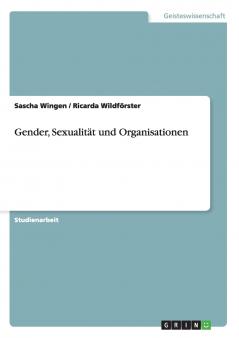 Gender Sexualität und Organisationen