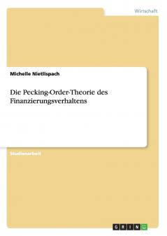 Die Pecking-Order-Theorie des Finanzierungsverhaltens