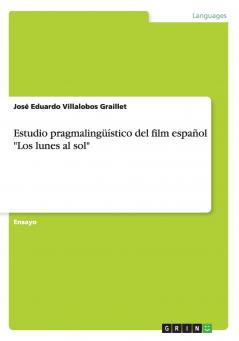 Estudio pragmalingüístico del film español Los lunes al sol