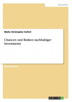 Chancen und Risiken nachhaltiger Investments