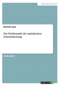 Zur Problematik der statistischen Armutsmessung
