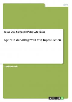 Sport in der Alltagswelt von Jugendlichen